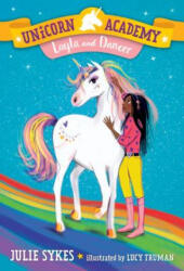 Unicorn Academy #5: Layla and Dancer - Julie Sykes, Lucy Truman (ISBN: 9781984851666)