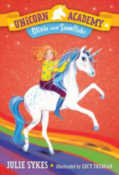 Unicorn Academy #6: Olivia and Snowflake - Julie Sykes, Lucy Truman (ISBN: 9781984851697)