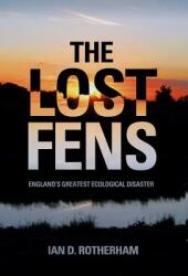 The Lost Fens: England's Greatest Ecological Disaster (2013)