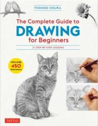 The Complete Guide to Drawing for Beginners (ISBN: 9784805315767)