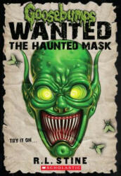 Haunted Mask (Goosebumps: Wanted) - Robert Lawrence Stine (2013)