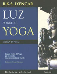 Luz Sobre El Yoga/ Light on Yoga - B. K. S. Iyengar, Yehudi Menuhin (ISBN: 9788472455955)