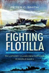 Fighting Flotilla - Peter C. Smith (ISBN: 9781848842731)