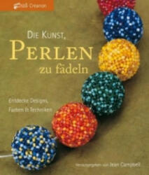 Die Kunst, Perlen zu fädeln - R. Jean Campbell, Claudia Schumann (ISBN: 9783940577061)