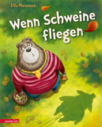 Wenn Schweine fliegen (Bär & Schwein, Bd. ? ) - Ulla Mersmeyer (ISBN: 9783219119954)