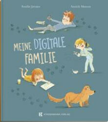 Meine digitale Familie - Annick Masson (ISBN: 9783949276149)