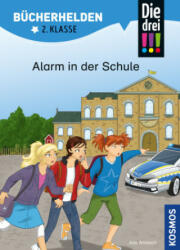 Die drei ! ! ! , Bücherhelden 2. Klasse, Alarm in der Schule - Katja Rau (ISBN: 9783440170342)