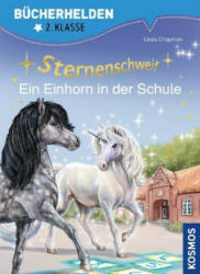 Sternenschweif, Bücherhelden 2. Klasse, Ein Einhorn in der Schule - Josephine Llobet (ISBN: 9783440168189)