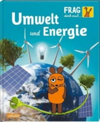 Frag doch mal . . . die Maus! : Umwelt und Energie - Gabi Neumayer, Igor Dolinger (ISBN: 9783551252685)