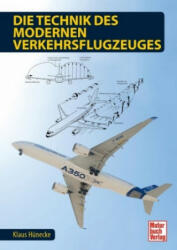 Die Technik des modernen Verkehrsflugzeuges - Klaus Hünecke (ISBN: 9783613038936)