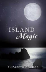 Island Magic - Elizabeth Goudge (ISBN: 9781619707726)