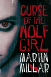 Curse Of The Wolf Girl - Martin Millar (ISBN: 9780749942885)