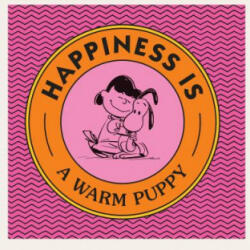 Happiness Is a Warm Puppy - Charles M. Schulz (2019)