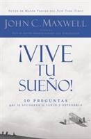 Vive Tu Sueo! : 10 Preguntas Que Te Ayudarn a Verlo Y Obtenerlo (ISBN: 9781602551824)