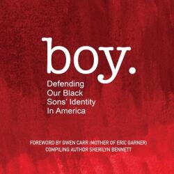 boy: Defending Our Black Sons' Identity in America (ISBN: 9781638489184)