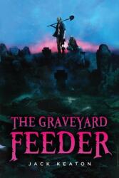The Graveyard Feeder (ISBN: 9781087972350)