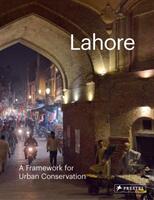 Lahore: A Framework for Urban Conservation (ISBN: 9783791358567)