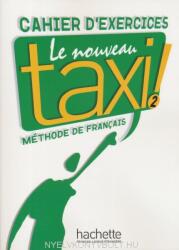 Le Nouveau Taxi ! 2 - Cahier d'exercices - Robert Menand, Laure Hutchings, Nathalie Hirschprung (ISBN: 9782011555526)