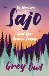 The Adventures of Sajo and Her Beaver People (ISBN: 9781528715720)