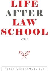 Life After Law School: Vol 1 (ISBN: 9781728354873)