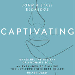 Captivating: Unveiling the Mystery of a Woman's Soul (ISBN: 9781589268555)
