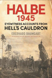 Battle of Halbe, 1945 - Roger Moorhouse, Eva Burke (ISBN: 9781784387112)
