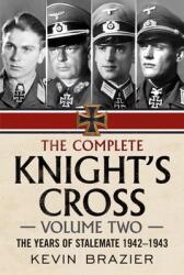 The Complete Knight's Cross: Volume Two: The Years of Stalemate 1942-1943 (ISBN: 9781781557822)