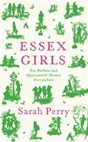 Essex Girls - For Profane and Opinionated Women Everywhere (ISBN: 9781788167468)