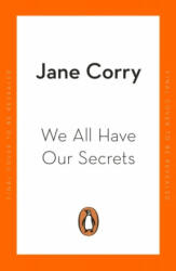 We All Have Our Secrets - Jane Corry (ISBN: 9780241989029)