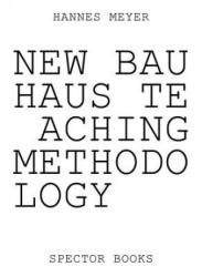 Hannes Meyer's New Bauhaus Pedagogy - Philipp Oswalt (ISBN: 9783959053068)