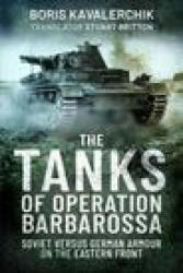 Tanks of Operation Barbarossa - BORIS KAVALERCHIK (ISBN: 9781399014298)