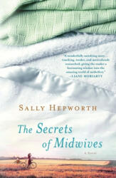 The Secrets of Midwives - Sally Hepworth (ISBN: 9781250051912)