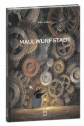 Maulwurfstadt - Torben Kuhlmann, Torben Kuhlmann (ISBN: 9783314102745)