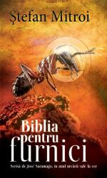 Biblia pentru furnici - Stefan Mitroi (ISBN: 9786066094436)