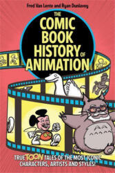 Comic Book History of Animation (ISBN: 9781684058297)