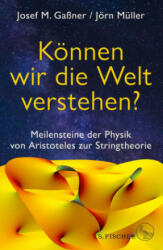 Können wir die Welt verstehen? - Josef M. Gaßner, Jörn Müller (ISBN: 9783103974812)