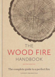 The Wood Fire Handbook (ISBN: 9781784726195)