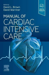 Manual of Cardiac Intensive Care - David L. Brown, David Warriner (2022)
