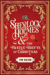 Sherlock Holmes and the Twelve Thefts of Christmas - Tim Major (2023)