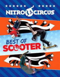Nitro Circus Best of Scooter: Volume 2 - Ripley's Believe It or Not! (ISBN: 9781609912796)