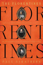 The Florentines: From Dante to Galileo: The Transformation of Western Civilization - Strathern, Paul (ISBN: 9781639362134)