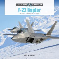 F-22 Raptor: Lockheed Martin Stealth Fighter - Ken Neubeck (ISBN: 9780764367915)