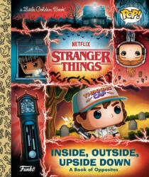 Stranger Things: Inside, Outside, Upside Down (Funko Pop! ) - Golden Books (ISBN: 9780593808313)