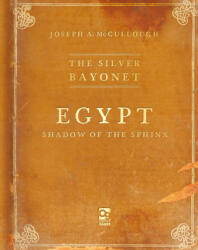 The Silver Bayonet: Egypt: Shadow of the Sphinx - Brainbug Design (ISBN: 9781472858863)