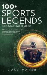 100+ Sports Legends Throughout History (ISBN: 9781923045606)