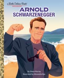 Arnold Schwarzenegger: A Little Golden Book Biography (ISBN: 9780593647288)