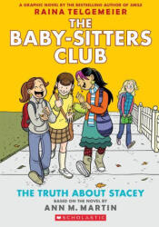 The Truth about Stacey: A Graphic Novel (ISBN: 9781338888249)