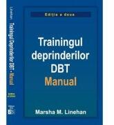 Trainingul deprinderilor DBT. Manual - Marsha M. Linehan (ISBN: 9789731816562)