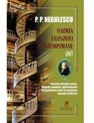 Istoria filosofiei contemporane, volumul 4 - P. P. Negulescu (ISBN: 9786060573050)