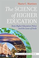 The Science of Higher Education: State Higher Education Policy and the Laws of Scale (ISBN: 9781642670899)